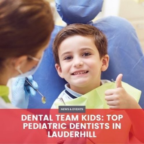 Dental Team Kids: Top Pediatric Dentists in Lauderhill for Sunrise Citizens