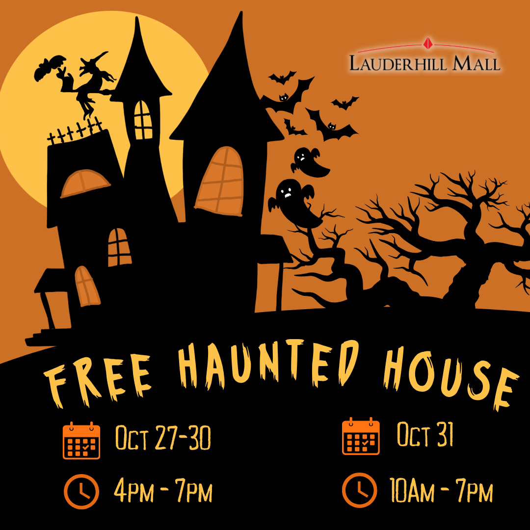 Lauderhill Mall Free Haunted House Halloween flyer. October 27–30 from 4 PM to 7 PM and October 31 from 10 AM to 7 PM.